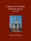 Culpeper County, Virginia Deed Book Abstracts, 1785-1786 - Book