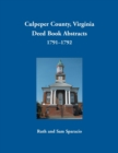 Culpeper County, Virginia Deed Book Abstracts, 1791-1792 - Book