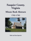 Fauquier County, Virginia Minute Book, 1762-1763 - Book