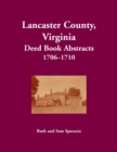 Lancaster County, Virginia Deed Book, 1706-1710 - Book