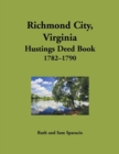 Richmond City, Virginia Hustings Deed Book, 1782-1790 - Book