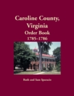 Caroline County, Virginia Order Book, 1785-1786 - Book