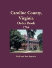Caroline County, Virginia Order Book, 1764 - Book