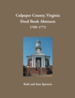 Culpeper County, Virginia Deed Book Abstracts, 1769-1773 - Book