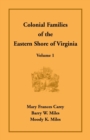 Colonial Families of the Eastern Shore of Virginia, Volume 1 - Book