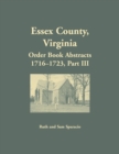 Essex County, Virginia Order Book Abstracts 1716-1723, Part III - Book