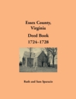 Essex County, Virginia Deed Book, 1724-1728 - Book