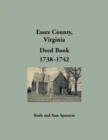 Essex County, Virginia Deed Book, 1738-1742 - Book
