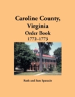 Caroline County, Virginia Order Book, 1772-1773 - Book
