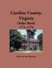 Caroline County, Virginia Order Book, 1774-1778 - Book