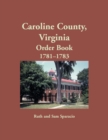 Caroline County, Virginia Order Book, 1781-1783 - Book