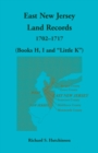 East New Jersey Land Records, 1702-1717 (Books H, I and "Little K") - Book