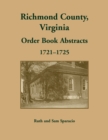 Richmond County, Virginia Orders, 1721-1725 - Book