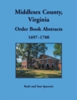 Middlesex County, Virginia Order Book, 1697-1700 - Book