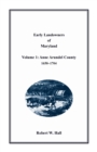Early Landowners of Maryland : Volume 1, Anne Arundel County, 1650-1704 - Book