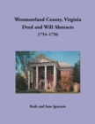 Westmoreland County, Virginia Deed and Will Abstracts, 1754-1756 - Book