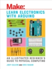 Learn Electronics with Arduino : An Illustrated Beginner's Guide to Physical Computing - eBook