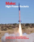 Make: High-Power Rockets : Construction and Certification for Thousands of Feet and Beyond - eBook