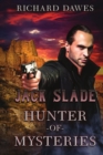 Jack Slade : Hunter of Mysteries - Book