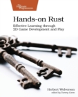 Hands-on Rust : Effective Learning through 2D Game Development and Play - Book