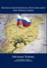 Russia's Geostrategic Outlook and the Syrian Crisis - Book