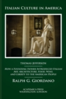 Italian Culture in America : How a Founding Father Introduced Italian Art, Architecture, Food, Wine, and Liberty to the American People - Book