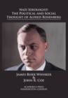 Nazi Ideologist : The Political and Social Thought of Alfred Rosenberg - Book
