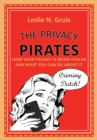 The Privacy Pirates : How Your Privacy is Being Stolen and What You Can Do About It - eBook
