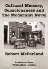 Cultural Memory, Consciousness, and the Modernist Novel - Book