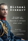Michael Romanov : Brother of the Last Tsar, Diaries and Letters, 1916-1918 - Book