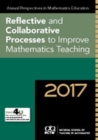 Annual Perspectives in Mathematics Education 2017 : Reflective and Collaborative Processes to Improve Mathematics Teaching - Book