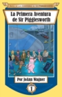 La Primera Aventura de Sir Pigglesworth - Book