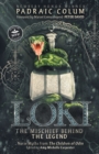 Loki-The Mischief Behind the Legend : Norse Myths from The Children of Odin - Book