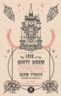 The Lair of the White Worm : Restored and Unabridged from the Original 1911 Edition - Book