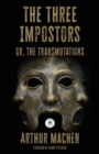 The Three Impostors : or the Transmutations - Book