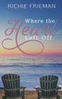 Where The Heart Left Off - Book