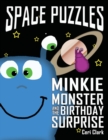 Space Puzzles : Minkie Monster and the Birthday Surprise - Book