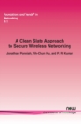 A Clean Slate Approach to Secure Wireless Networking - Book
