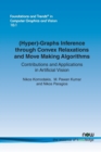 (Hyper)-Graphs Inference through Convex Relaxations and Move Making Algorithms : Contributions and Applications in Artificial Vision - Book