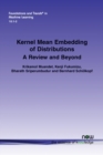Kernel Mean Embedding of Distributions : A Review and Beyond - Book