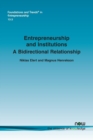 Entrepreneurship and Institutions : A Bidirectional Relationship - Book
