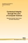 Contextual Integrity Through the Lens of Computer Science - Book