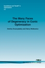 The Many Faces of Degeneracy in Conic Optimization - Book