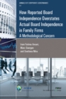 How Reported Board Independence Overstates Actual Board Independence in Family Firm : A Methodological Concern - Book