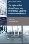 The Neglected Role of Justification under Uncertainty in Corporate Governance and Finance - Book