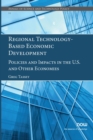 Regional Technology-Based Economic Development : Policies and Impacts in the U.S. and Other Economies - Book