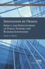 Innovation by Design : Impact and Effectiveness of Public Support for Business Innovation - Book