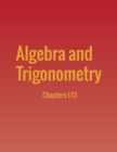 Algebra and Trigonometry : Chapters 1-13 - Book