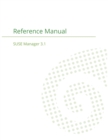 Suse Manager 3.1 : Reference Manual - Book