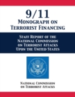 9/11 Monograph on Terrorist Financing : Staff Report of the National Commission on Terrorist Attacks Upon the United States - Book